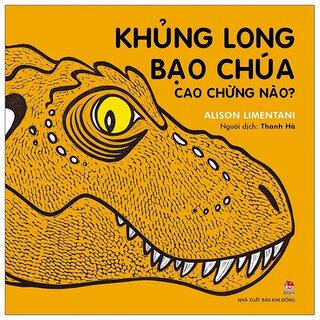 Khủng Long Bạo Chúa Cao Chừng Nào?