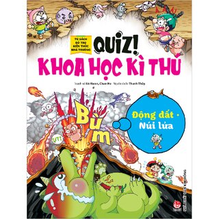 Quiz! Khoa Học Kì Thú - Động Đất Núi Lửa