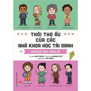 Thời Thơ Ấu Của Các Nhà Khoa Học Tài Danh - Chuyện Thật Chưa Kể