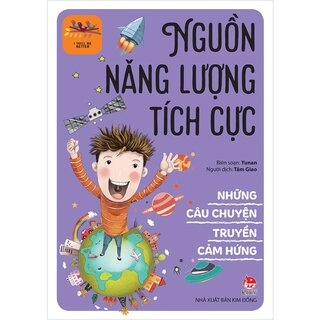 Những Câu Chuyện Truyền Cảm Hứng - Nguồn Năng Lượng Tích Cực