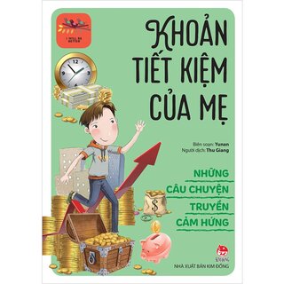 Những Câu Chuyện Truyền Cảm Hứng - Khoản Tiết Kiệm Của Mẹ