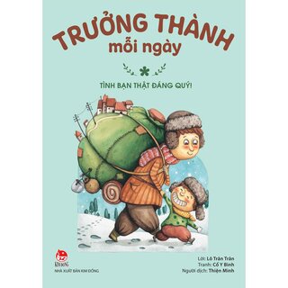 Trưởng Thành Mỗi Ngày - Tập 1: Tình Bạn Thật Đáng Quý!