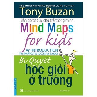 Bản Đồ Tư Duy Cho Trẻ Thông Minh - Bí Quyết Học Giỏi Ở Trường (Tái Bản)