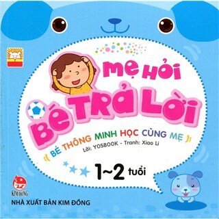 Mẹ Hỏi Bé Trả Lời (Từ 1 - 2 Tuổi)