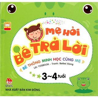 Mẹ Hỏi Bé Trả Lời (Từ 3 - 4 Tuổi)