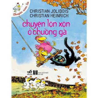 Chuyện Xóm Gà - Chuyện Lộn Xộn Ở Chuồng Gà