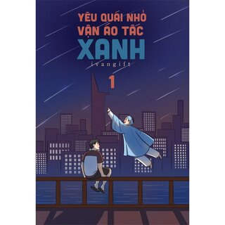 Yêu Quái Nhỏ Vận Áo Tấc Xanh - Tập 1