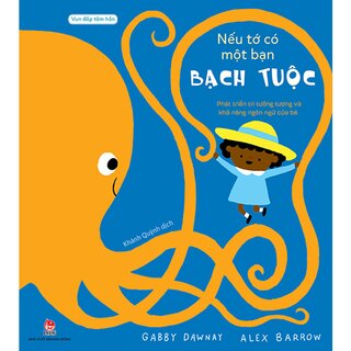 Vun Đắp Tâm Hồn - Nếu Tớ Có Một Bạn Bạch Tuộc
