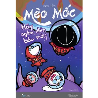 Mèo Mốc - Hãy Ngắm Nhìn Bầu Trời