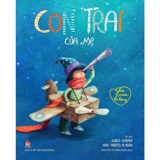 Gửi Con Bé Bỏng - Con Trai Của Mẹ