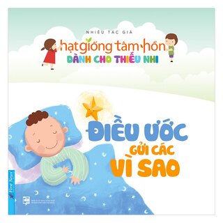 Truyện Thiếu Nhi Hạt Giống Tâm Hồn - Điều Ước Gửi Các Vì Sao