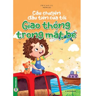 Câu Chuyện Đầu Tiên Của Tôi - Giao Thông Trong Mắt Bé