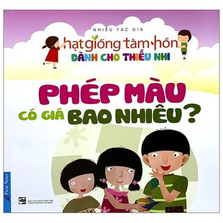 Truyện Thiếu Nhi Hạt Giống Tâm Hồn - Phép Màu Có Giá Bao Nhiêu