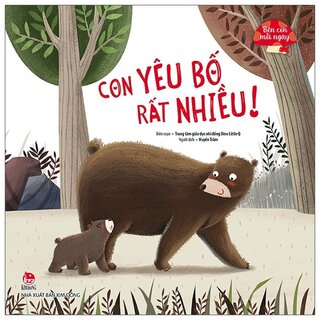 Bên Con Mỗi Ngày: Con Yêu Bố Rất Nhiều!