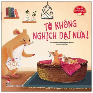 Bên Con Mỗi Ngày: Tớ Không Nghịch Dại Nữa!