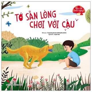 Bên Con Mỗi Ngày: Tớ Sẵn Lòng Chơi Với Cậu