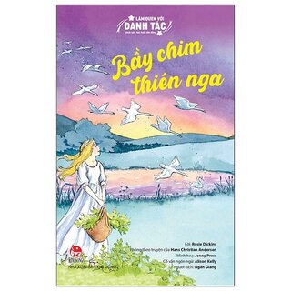 Làm Quen Với Danh Tác - Dành Cho Lứa Tuổi Nhi Đồng: Bầy Chim Thiên Nga