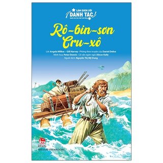 Làm Quen Với Danh Tác - Dành Cho Lứa Tuổi Nhi Đồng: Rô-Bin-Sơn Cru-Xô