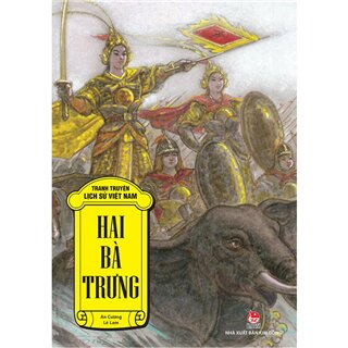 Tranh Truyện Lịch Sử Việt Nam - Hai Bà Trưng