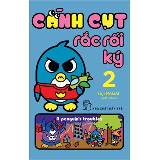 Cánh Cụt Rắc Rối Ký Tập 2