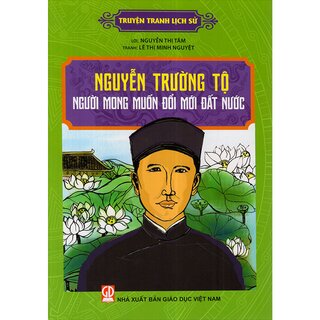 Nguyễn Trường Tộ Người Mong Muốn Đổi Mới Đất Nước - Lê Thị