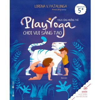 Ehon - Chơi vui sáng tạo - Yoga cùng muông thú - Play Yoga