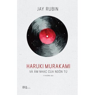 Haruki Murakami Và Âm Nhạc Của Ngôn Từ