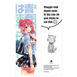 Chuyện Tình Thanh Xuân Bi Hài Của Tôi Quả Nhiên Là Sai Lầm - Tập 11 - Tặng Kèm Bookmark + Postcard + Thẻ Nhân Vật