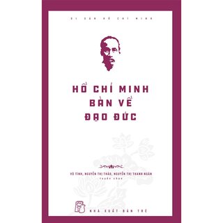 Hồ Chí Minh Bàn Về Đạo Đức