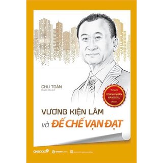 Vương Kiện Lâm Và Đế Chế Vạn Đạt