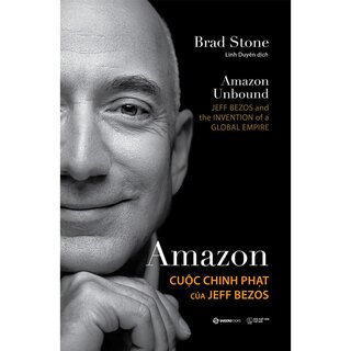 Amazon - Cuộc Chinh Phạt Của Jeff Bezos