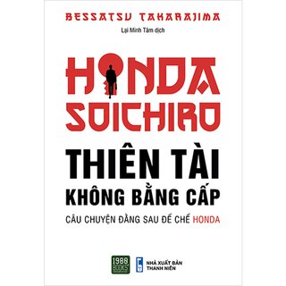 Honda Soichiro - Thiên Tài Không Bằng Cấp