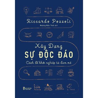 Xây Dựng Sự Độc Đáo - Cách Để Khởi Nghiệp Từ Đam Mê