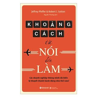 Khoảng Cách Từ Nói Đến Làm