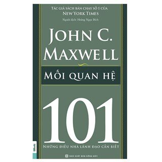 Mối Quan Hệ 101 – Những Điều Nhà Lãnh Đạo Cần Biết