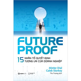 FUTUREPROOF - 15 Nhân Tố Quyết Định Tương Lai Của Doanh Nghiệp