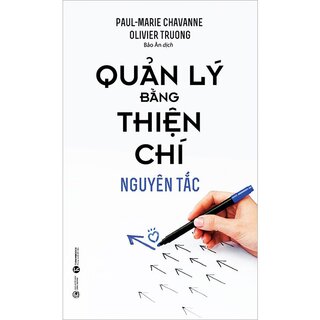 Combo Quản Lý Bằng Thiện Chí - Nguyên Tắc & Thực Hành (2 cuốn)