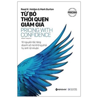 Combo Những Đòn Tâm Lý Trong Định Giá Sản Phẩm + Định Giá Dựa Trên Giá Trị + Từ Bỏ Thói Quen Giảm Giá (Bộ 3 Cuốn)