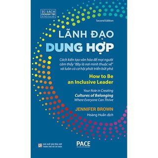 Lãnh Đạo Dung Hợp - How To Be An Inclusive Leader (Bìa Cứng)