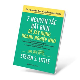 7 Nguyên Tắc Bất Biến Để Xây Dựng Doanh Nghiệp Nhỏ