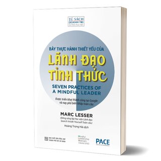 Bảy Thực Hành Thiết Yếu Của Nhà Lãnh Đạo Tỉnh Thức