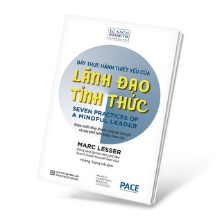 Bảy Thực Hành Thiết Yếu Của Nhà Lãnh Đạo Tỉnh Thức