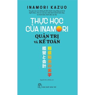 Thực Học Của Inamori - Quản Trị Và Kế Toán