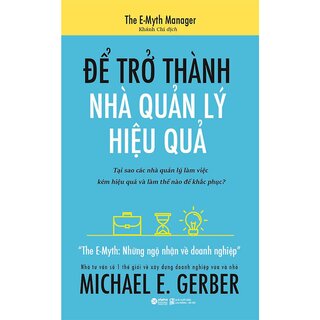 Để Trở Thành Nhà Quản Lý Hiệu Quả - Tái Bản 2022