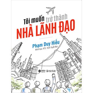 Tôi Muốn Trở Thành Nhà Lãnh Đạo