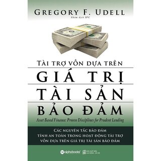 Tài Trợ Vốn Dựa Trên Giá Trị Tài Sản Bảo Đảm