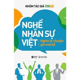 Nghề Nhân Sự Việt - Nghìn Lẻ Chuyện Giờ Mới Kể