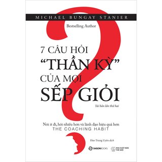 7 Câu Hỏi "Thần Kỳ" Của Mọi Sếp Giỏi