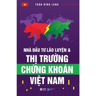 Nhà Đầu Tư Lão Luyện Và Thị Trường Chứng Khoán Việt Nam