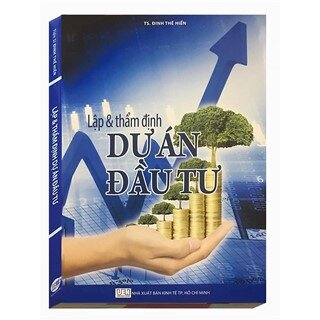 Lập Và Thẩm Định Dự Án Đầu Tư